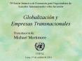 III Sesiуn Intensiva de Formaciуn para Negociadores de Acuerdos Internacionales sobre Inversiуn Globalizaciуn y Empresas Transnacionales PowerPoint PPT Presentation