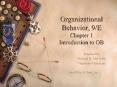 Organizational Behavior, 9/E Chapter 1 Introduction to OB PowerPoint PPT Presentation