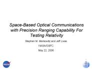 Space-Based Optical Communications with Precision Ranging Capability For Testing Relativity