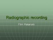 Radiographic recording