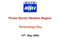 Power Sector Western Region Technology Day 11th May 200 PowerPoint PPT Presentation