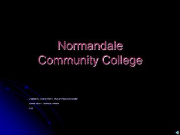 Normandale Community College Created by: Sharon Harris