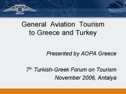 General Aviation Tourism to Greece and Turkey Presented by