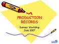 PRODUCTION RECORDS PowerPoint PPT Presentation