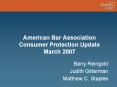 American Bar Association Consumer Protection Update March 2007 PowerPoint PPT Presentation