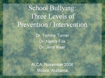 School Bullying: Three Levels of Prevention / Intervention
