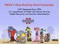 HRSA’s Stop Bullying Now! Campaign PowerPoint PPT Presentation
