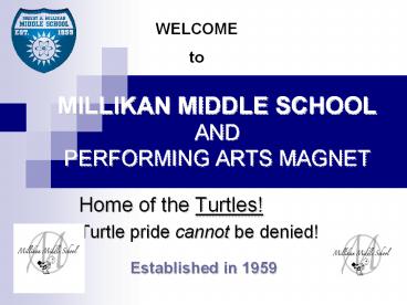 WELCOME to MILLIKAN MIDDLE SCHOOL AND PERFORMING ARTS MAGNET