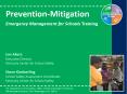 Prevention-Mitigation Emergency Management for Schools Training PowerPoint PPT Presentation