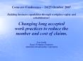 Comcare Conference – 24/25 October 2007 Building business capabilities through workplace safety and rehabilitation! PowerPoint PPT Presentation