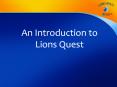 An Introduction to Lions Quest PowerPoint PPT Presentation