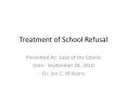 Treatment of School Refusal PowerPoint PPT Presentation
