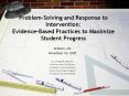 Problem-Solving and Response to Intervention:  Evidence-Based Practices to Maximize Student Progress PowerPoint PPT Presentation