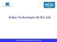 Enkay Technologies (I) Pvt. Ltd. PowerPoint PPT Presentation