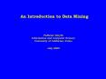 An Introduction to Data Mining   Padhraic Smyth Information and Computer Science University of California, Irvine July 2000 PowerPoint PPT Presentation