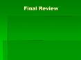 Final Review PowerPoint PPT Presentation