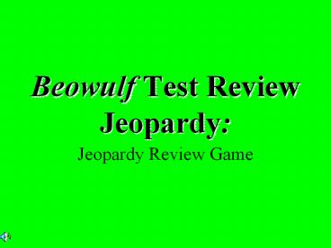 Beowulf Test Review Jeopardy