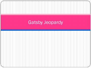 Gatsby Jeopardy