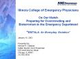 Illinois College of Emergency Physicians On Our Watch Preparing for Overcrowding and Bioterrorism in the Emergency Department EMTALA: An Everyday Violation PowerPoint PPT Presentation