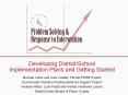 Developing District/School Implementation Plans and Getting Started PowerPoint PPT Presentation