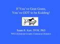 If You’ve Goat Goats, You’ve GOT to be Kidding! PowerPoint PPT Presentation