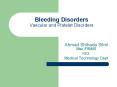 Bleeding Disorders Vascular and Platelet Disorders PowerPoint PPT Presentation