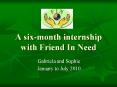 A six-month internship with Friend In Need PowerPoint PPT Presentation