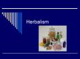 Herbalism PowerPoint PPT Presentation