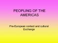 PEOPLING OF THE AMERICAS PowerPoint PPT Presentation