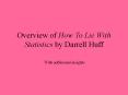 Overview of How To Lie With Statistics by Darrell Huff PowerPoint PPT Presentation