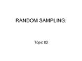 RANDOM SAMPLING: PowerPoint PPT Presentation