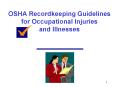 OSHA Recordkeeping Guidelines for Occupational Injuries and Illnesses PowerPoint PPT Presentation