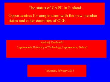 The status of CAPE in Finland.