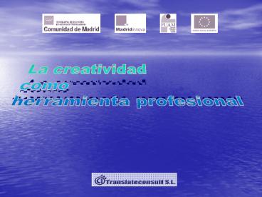 Que es creatividad? LAS BARRERAS A LA CREATIVIDAD El miedo