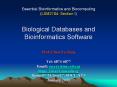 Essential Bioinformatics and Biocomputing (LSM2104: Section I)  Biological Databases and Bioinformatics Software Prof. Chen Yu Zong Tel: 6874-6877 Email: csccyz@nus.edu.sg http://xin.cz3.nus.edu.sg Room 07-24, level 7, SOC1, NUS January 2003 PowerPoint PPT Presentation