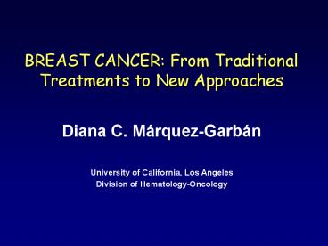 BREAST CANCER: From Traditional Treatments to New Approaches