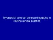 Myocardial contrast echocardiography in routine clinical practice