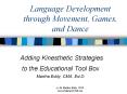 Language Development through Movement, Games, and Dance PowerPoint PPT Presentation