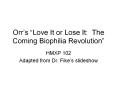 Orr’s Love It or Lose It: The Coming Biophilia Revolution PowerPoint PPT Presentation