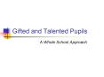 Gifted and Talented Pupils PowerPoint PPT Presentation