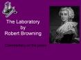 The Laboratory by Robert Browning PowerPoint PPT Presentation