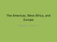 The Americas, West Africa, and Europe PowerPoint PPT Presentation