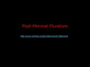 Post-Minimal Pluralism