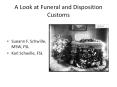 A Look at Funeral and Disposition Customs PowerPoint PPT Presentation