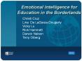 Emotional Intelligence for Education in the Borderlands PowerPoint PPT Presentation