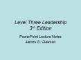 Level Three Leadership 3rd Edition PowerPoint Lecture Notes PowerPoint PPT Presentation