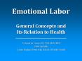 Emotional Labor General Concepts and Its Relation to Health PowerPoint PPT Presentation