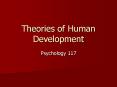 Theories of Human Development PowerPoint PPT Presentation