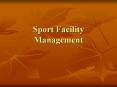 Sport Facility Management PowerPoint PPT Presentation