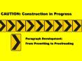 CAUTION: Construction in Progress Paragraph PowerPoint PPT Presentation